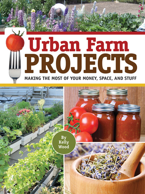 Title details for Urban Farm Projects by Kelly Wood - Available